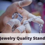 Jewelry Quality Standards