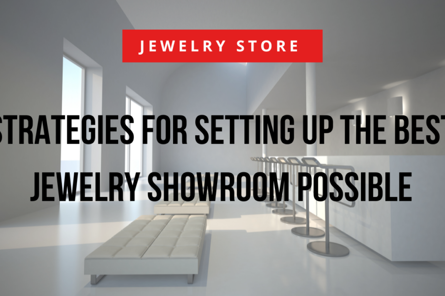 Strategies for Setting Up the Best Showroom Possible