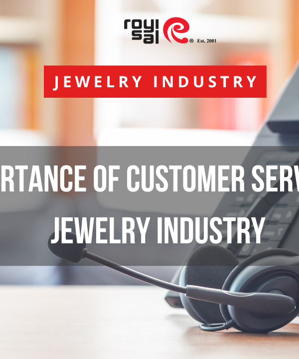 The Importance of Customer Service in the Jewelry Industry