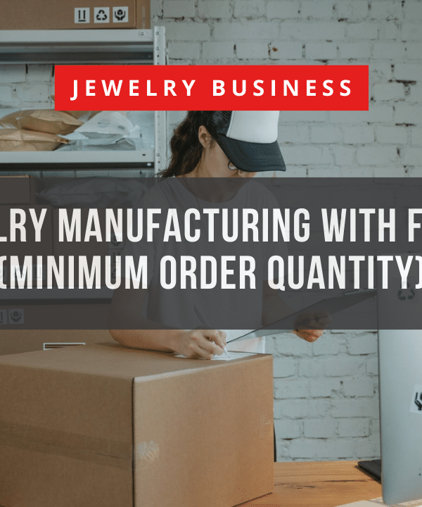 Custom Jewelry Manufacturing with Flexible MOQs (Minimum Order Quantity)