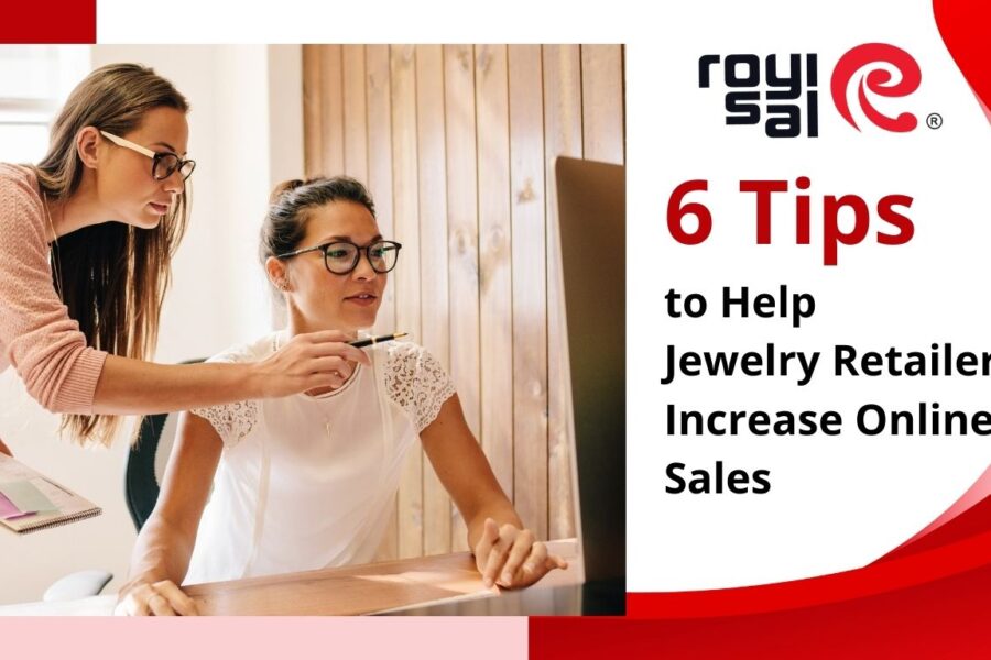 6 Tips to Help Jewelry Retailers Increase Online Sales